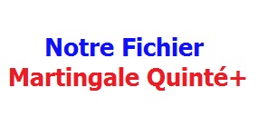 Notre fichier martingale quinte